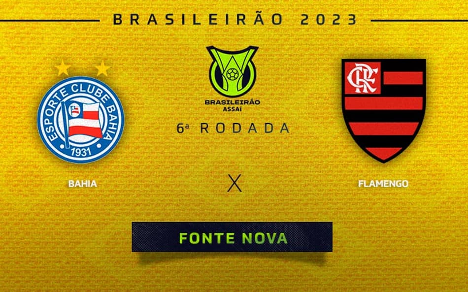 Bahia x Flamengo: onde assistir ao vivo, horário e escalações do jogo pelo Brasileirão